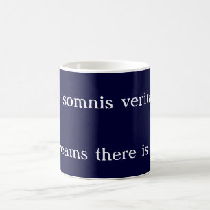 In somnis veritas coffee mug