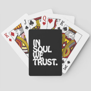 In Soul We Trust. Playing Cards