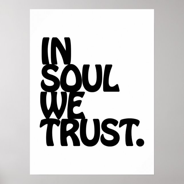 In Soul We Trust. Poster (Front)