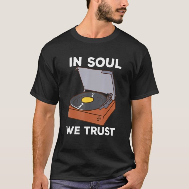In Soul We Trust T-Shirt (Front)