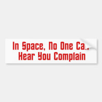 In Space, No One Can Hear You Complain
