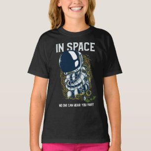 In space no one can hear you fart - Fart Joke T-Shirt