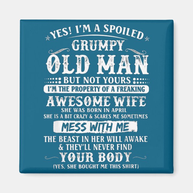In Spoiled Grumpy Old Wife Born Magnet (Front)