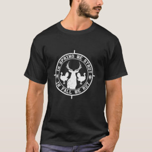 In Spring We Strut In Fall We Rut Turkey Deer for  T-Shirt