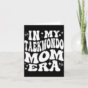 In Taekwondo Mum Era Martial Arts Support Kicking Card