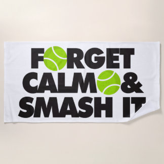 In Tennis Forget Calm and Smash it Beach Towel