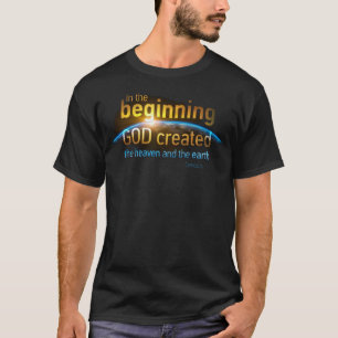 In The Beginning GOD Created Christian Faith Verse T-Shirt