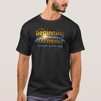 In The Beginning GOD Created Christian Faith Verse T-Shirt
