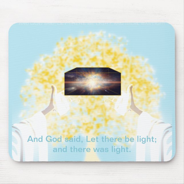 In The Beginning GOD said Let There Be Light Mouse Pad (Front)