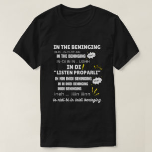 In The Beninging Meme T-Shirt