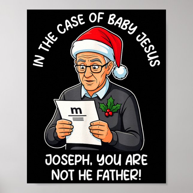 In The Case Of Baby Jesus Joseph You Are Not The F Poster (Front)