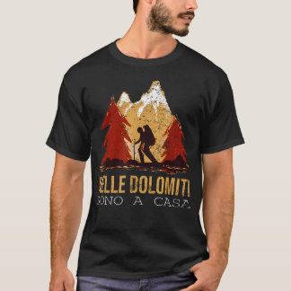 In The Dolomites Are At Home Excursions Ski T-Shirt