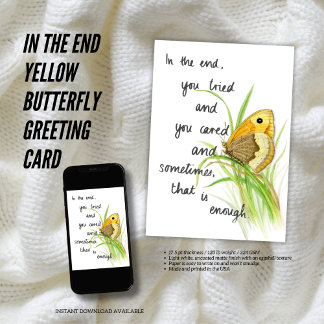 In the end Yellow Butterfly Greeting Card