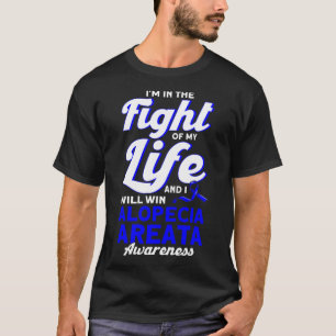 In The Fight Of My Life Support Alopecia Awareness T-Shirt