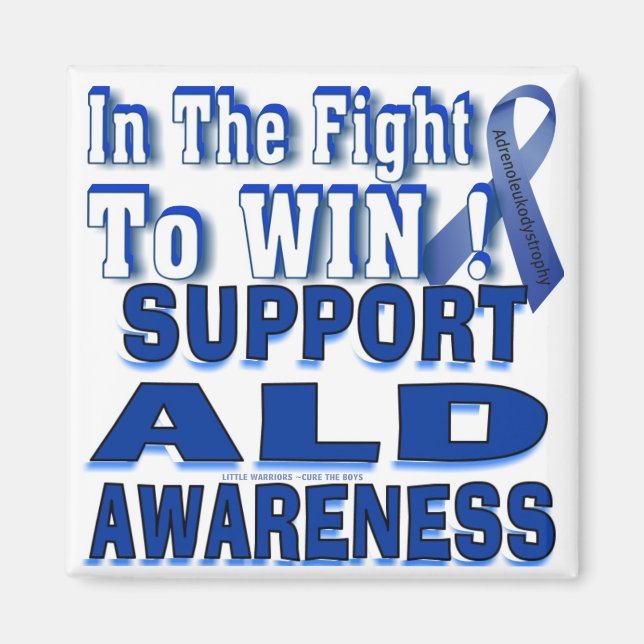In The Fight ..TO WIN !!! Support ALD Awareness Magnet (Front)