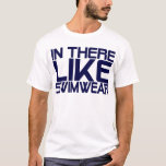 In The Like Swimwear T-Shirt<br><div class="desc">Great for any geordie shore fans out there</div>