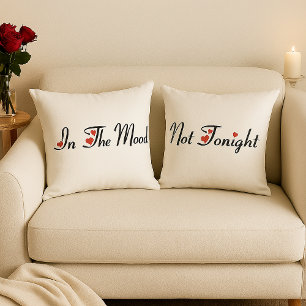 In The Mood - Not Tonight Pillow