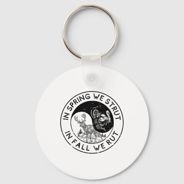In The Spring We Strut In The Fall We Rut Seasonal Key Ring (Front)