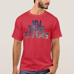 IN The Stars T-Shirt