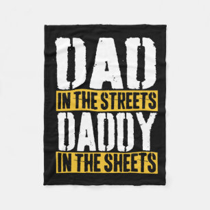 In The Streets Daddy In The Sheets Father39s Day Fleece Blanket