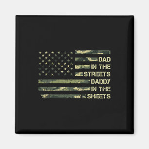 In The Streets Daddy In The Sheets Father#39;s Day Magnet
