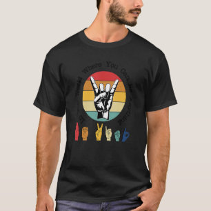 In The World Where You Can Be Anything Be Kind Sig T-Shirt