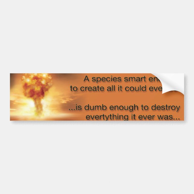 In the wrong hands, science creates obliteration bumper sticker (Front)