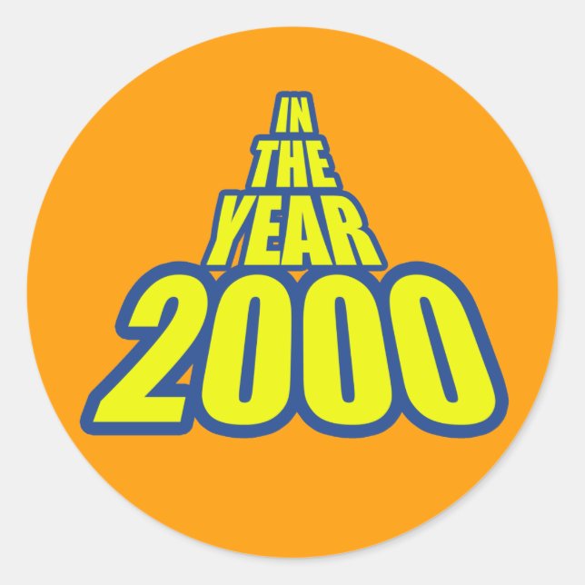 In The Year 2000 Classic Round Sticker (Front)