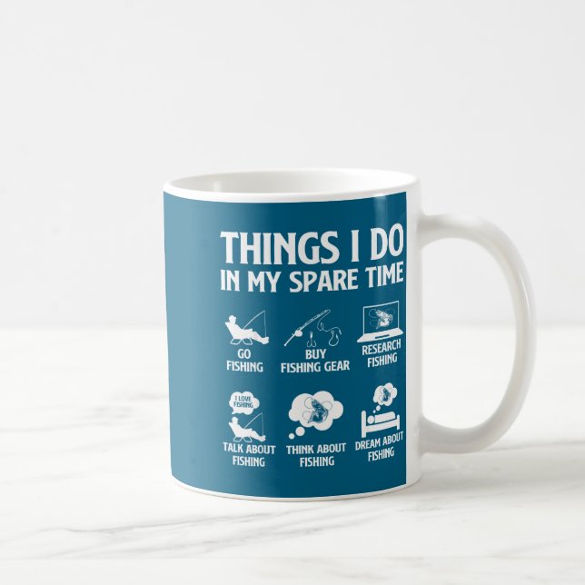 In Things Spare Time Fishing Fishing Coffee Mug (Right)