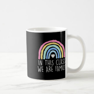 In This Cl We Are Family Student Teacher Byck To S Coffee Mug