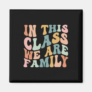 In this Class We Are Family Back To School Groovy Magnet