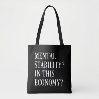 In this economy sarcastic high prices anxiety tote bag