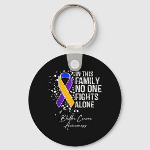 in This Family Fights Alone Bladder Cancer Key Ring