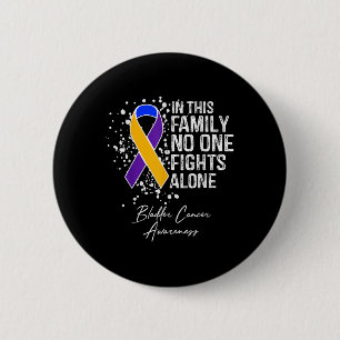 In This Family Fights Alone Shirt Bladder Cancer 6 Cm Round Badge