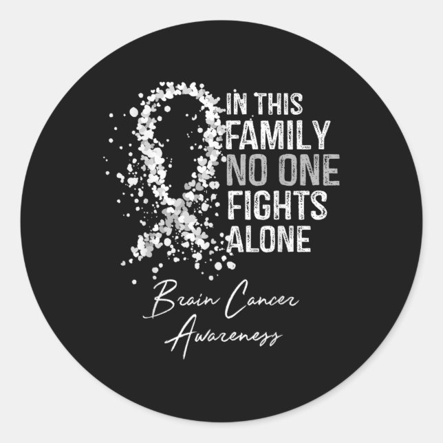 In This Family Fights Alone Shirt Brain Cancer  Classic Round Sticker (Front)