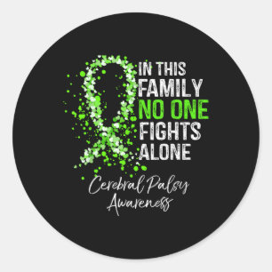 In This Family Fights Alone Shirt Cerebral Palsy  Classic Round Sticker