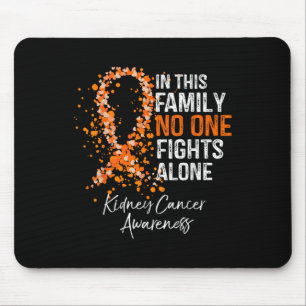 In This Family Fights Alone Shirt Kidney Cancer  Mouse Pad
