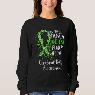 In This Family No One Al.O.Ne Cerebral Palsy Aware Sweatshirt