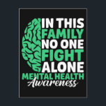 In this family no one fight alone mental health aw holiday postcard<br><div class="desc">A creative visual metaphor using disordered ducks to spark conversation about mental‑health challenges, break stigma, and promote resilience, self‑care, and community support. #DucksNotInARow #MentalHealthAwareness #MentalHealthMatters #EndTheStigma #SelfCare #Mindfulness #Resilience #CopingSkills #EmotionalWellbeing #WellnessJourney #SupportEachOther #CommunityHealing #TalkAboutIt #BreakTheSilence #HealingTogether #MentalHealthSupport #Compassion #Empathy #MentalHealthRecovery #Wellbeing #TherapyWorks #StressRelief #HealthyMind #MindBodySoul #PositiveVibes #YouAreNotAlone #MentalHealthAdvocate #Hope #Strength...</div>