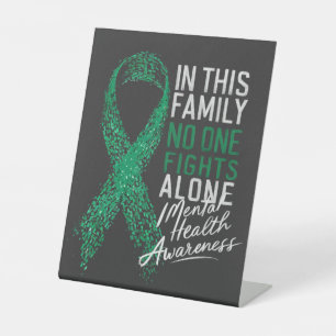In This Family No One Fights Alone Mental Health Pedestal Sign
