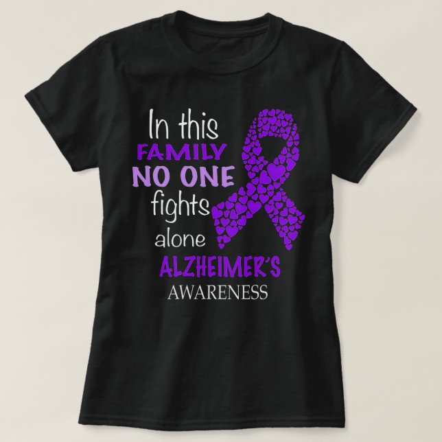 In This Family No One Fights Alzheimer'S Alone T-Shirt (Design Front)