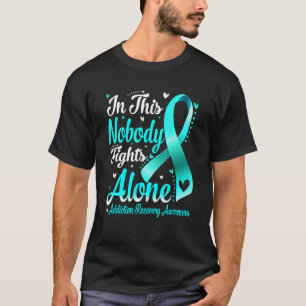 In This Family Nobody Fight Alone Addiction Recove T-Shirt