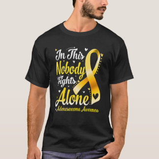 In This Family Nobody Fight Alone Adenosarcoma Awa T-Shirt