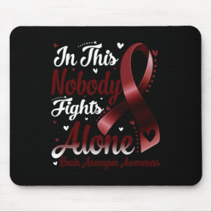 In This Family Nobody Fight Alone Brain Aneurysm A Mouse Pad
