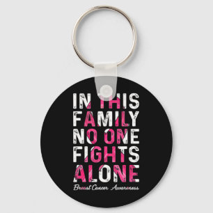 In This Family Nobody Fight Alone Breast Cancer Aw Key Ring