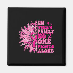In This Family Nobody Fight Alone Breast Cancer Aw Magnet
