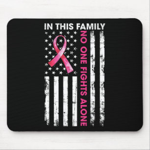 In This Family Nobody Fight Alone Breast Cancer Aw Mouse Pad