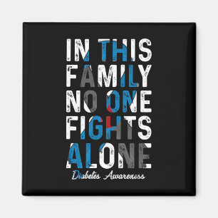 In This Family Nobody Fight Alone Diabetes Awarene Magnet