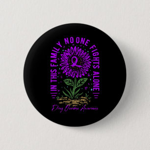 In This Family Nobody Fight Alone Drug Overdose Aw 6 Cm Round Badge