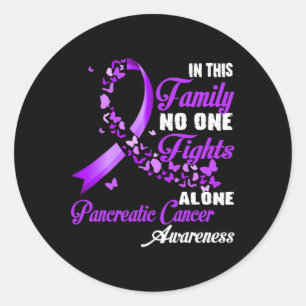 In This Family Nobody Fight Alone - Pancreatic Can Classic Round Sticker